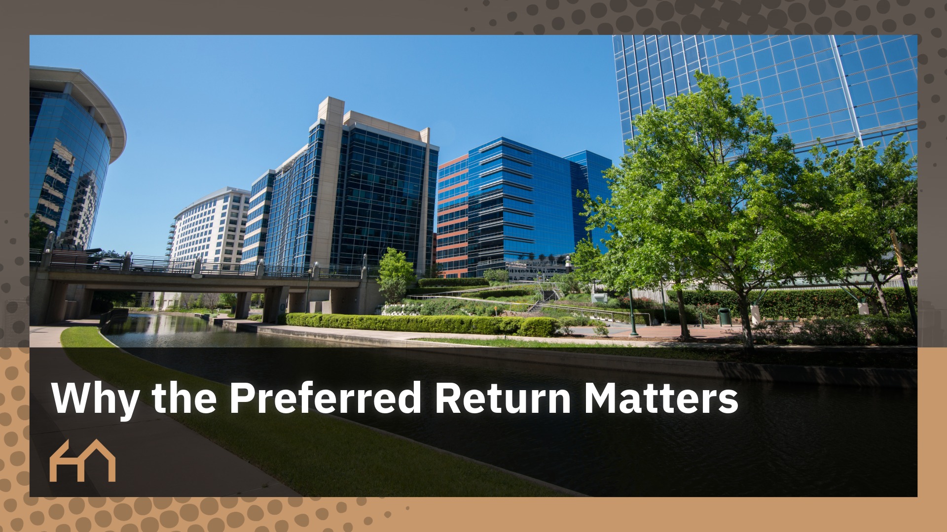 Why the Preferred Return Matters for Limited Partners in Multifamily Syndications
